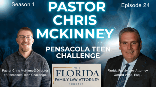 Pastor Chris McKinney: Faith, Recovery & Pensacola Teen Challenge, FL Family Law, S1 E24