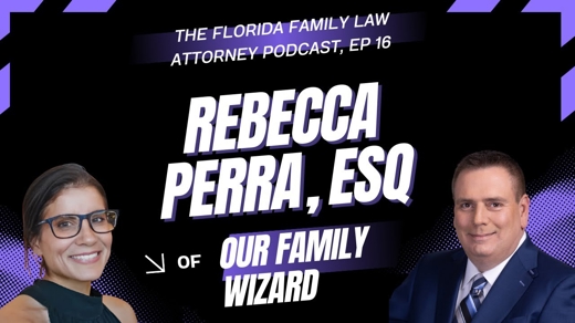 The Florida Family Law Attorney Podcast